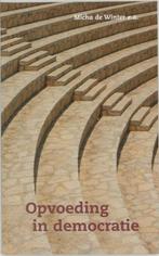 Opvoeding in democratie 9789066657410, Verzenden, Zo goed als nieuw