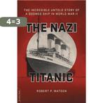 Nazi Titanic 9780306824890 Robert Watson, Verzenden, Gelezen, Robert Watson