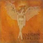 cd - Vaughn - Fearless, Verzenden, Zo goed als nieuw