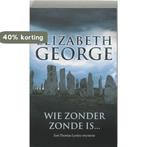 Wie zonder zonde is... / Inspecteur Lynley-mysterie / 10, Verzenden, Gelezen, Elizabeth George