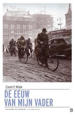 De eeuw van mijn vader 9789046706466 Geert Mak, Verzenden, Zo goed als nieuw, Geert Mak