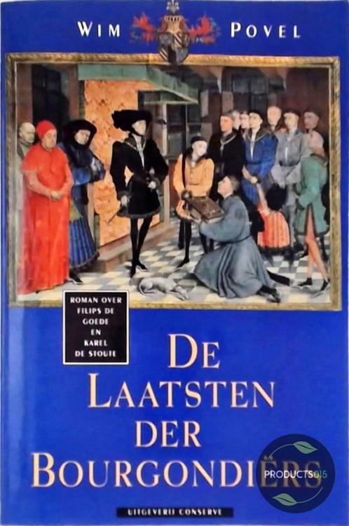 LAATSTEN DER BOURGONDIERS, DE 9789054290261 W. Povel, Boeken, Romans, Gelezen, Verzenden