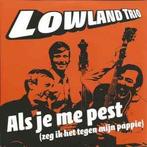 vinyl single 7 inch - Lowland Trio - Als Je Me Pest (Zeg..., Cd's en Dvd's, Vinyl Singles, Zo goed als nieuw, Verzenden