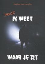 Ik weet waar je zit 9789492887177 Stephan Swertvaeger, Boeken, Romans, Verzenden, Gelezen, Stephan Swertvaeger