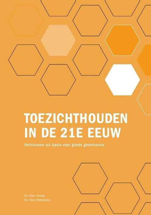 9789085602361 Toezichthouden in de 21e eeuw, Boeken, Studieboeken en Cursussen, Nieuw, Verzenden