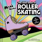 9781797219523 The Little Book of Roller Skating, Verzenden, Nieuw, Moxi Roller Skates