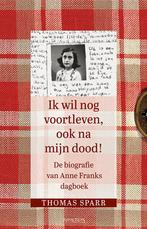 Ik wil nog voortleven, ook na mijn dood! (9789044656213), Boeken, Verzenden, Nieuw