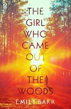 The Girl Who Came Out of the Woods 9780241345221 Emily Barr, Verzenden, Zo goed als nieuw, Emily Barr