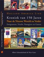 Holland America Line - Kroniek van 150 Jaren 9789492368713, Verzenden, Zo goed als nieuw, Albert Schoonderbeek