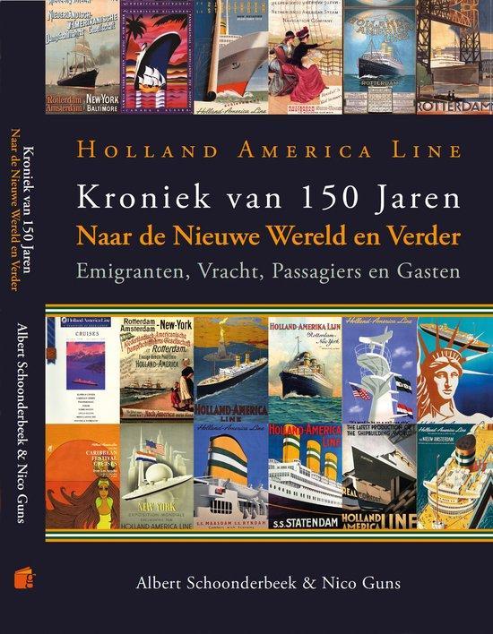 Holland America Line - Kroniek van 150 Jaren 9789492368713, Boeken, Hobby en Vrije tijd, Zo goed als nieuw, Verzenden