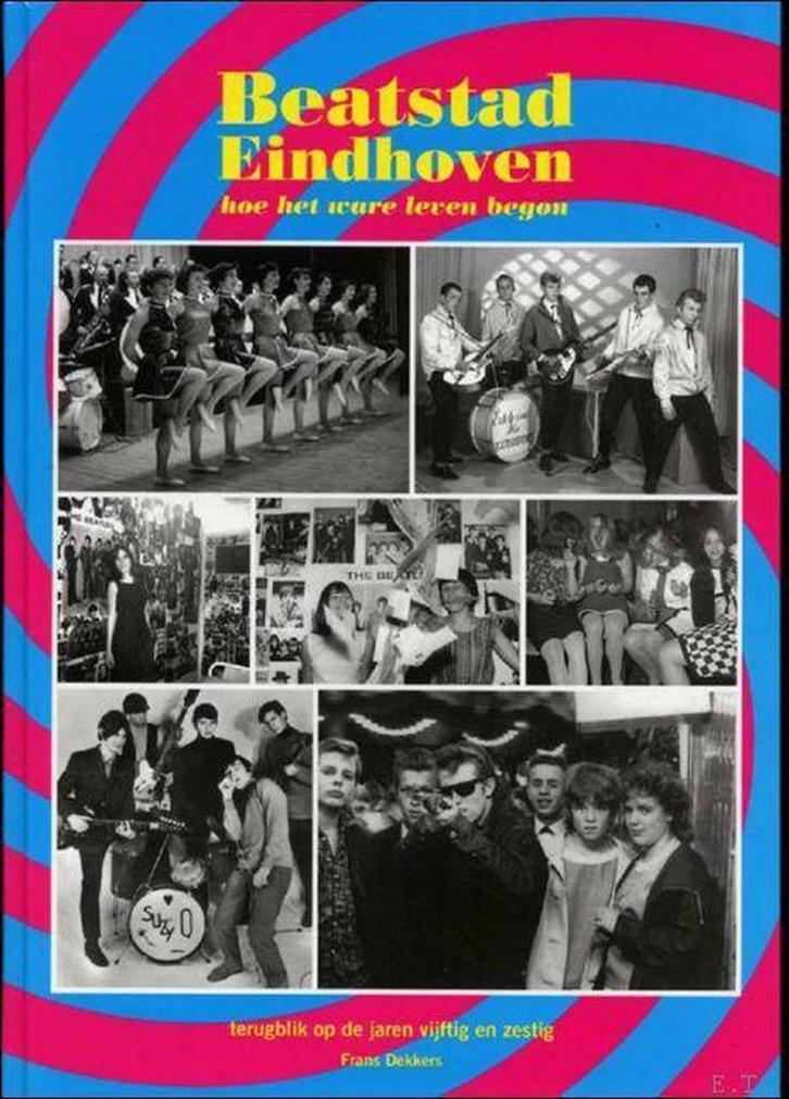 Beatstad Eindhoven, hoe het ware leven begon : terugblik op, Boeken, Muziek, Gelezen, Verzenden