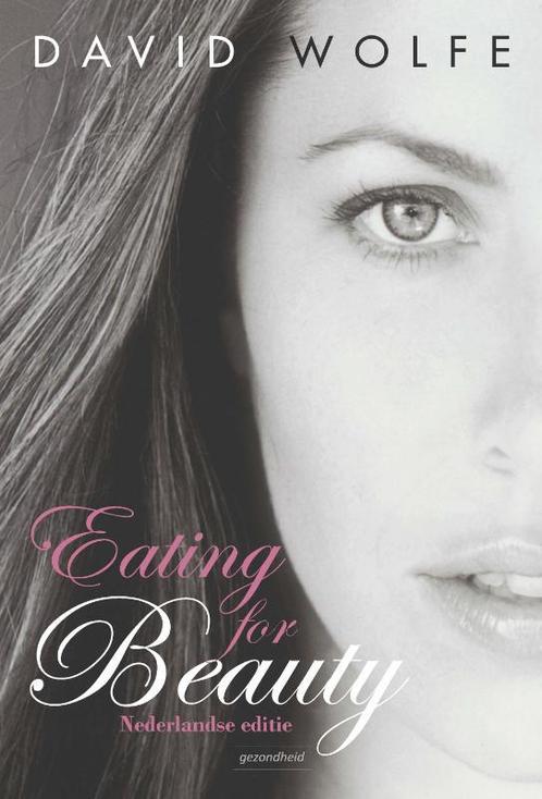 Eating for beauty 9789079872374 David Wolfe, Boeken, Gezondheid, Dieet en Voeding, Gelezen, Verzenden