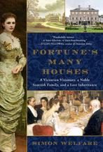 Fortunes Many Houses: A Victorian Visionary, a Noble, Verzenden, Gelezen, Simon Welfare