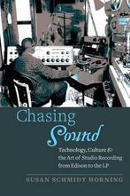 9781421418483 Chasing Sound - Technology, Culture, and th..., Nieuw, Susan Schmidt Horning, Verzenden