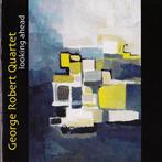 cd - George Robert Quartet - Looking Ahead, Verzenden, Zo goed als nieuw