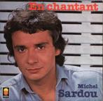vinyl single 7 inch - Michel Sardou - En Chantant, Cd's en Dvd's, Vinyl Singles, Zo goed als nieuw, Verzenden