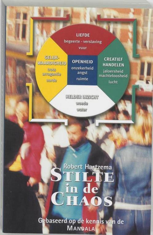 Stilte in de chaos - Robert Hartzema - 9789063500894 - Paper, Boeken, Esoterie en Spiritualiteit, Verzenden