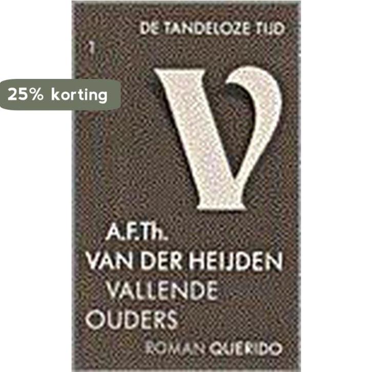 Vallende ouders / De tandeloze tijd / 1 9789021466118, Boeken, Romans, Gelezen, Verzenden