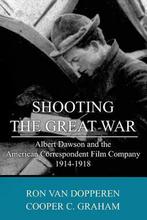 Shooting the Great War 9781490944661 Cooper C Graham, Cooper C Graham, Ron Van Dopperen, Gelezen, Verzenden
