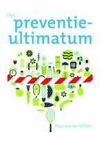 9789088508004 Het preventie-ultimatum | Tweedehands, Boeken, Verzenden, Zo goed als nieuw, Paul van der Velpen