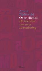 Over clichés 9789086872220 Anton Zijderveld, Verzenden, Gelezen, Anton Zijderveld