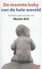 De mooiste baby van de hele wereld 9789044529616 Martin Bril, Boeken, Verzenden, Zo goed als nieuw, Martin Bril