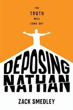 Deposing Nathan | 9781624147357 | SMEDLEY,  Zack, Zo goed als nieuw, SMEDLEY,  Zack