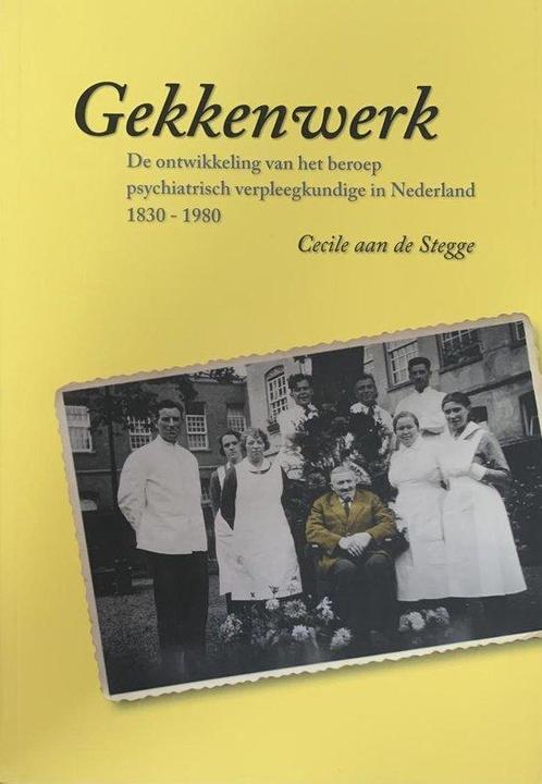 Gekkenwerk 9789081869515 Cecile aan de Stegge, Boeken, Wetenschap, Gelezen, Verzenden
