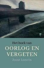 Het boek van oorlog en vergeten 9789022338780 Joost Loncin, Boeken, Verzenden, Gelezen, Joost Loncin