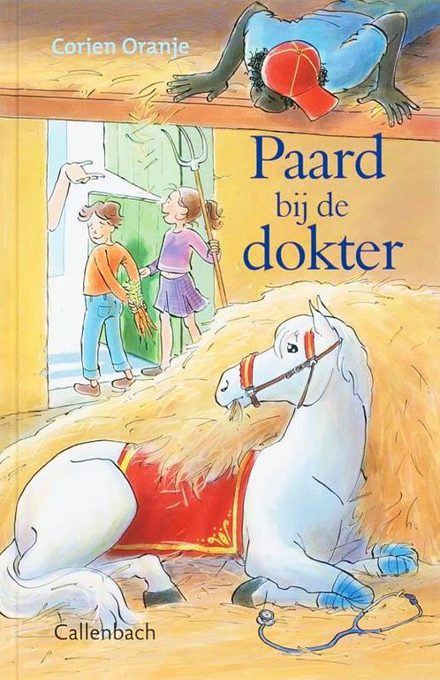 Paard bij de dokter 9789026614385 Corien Oranje, Boeken, Kinderboeken | Jeugd | onder 10 jaar, Zo goed als nieuw, Verzenden