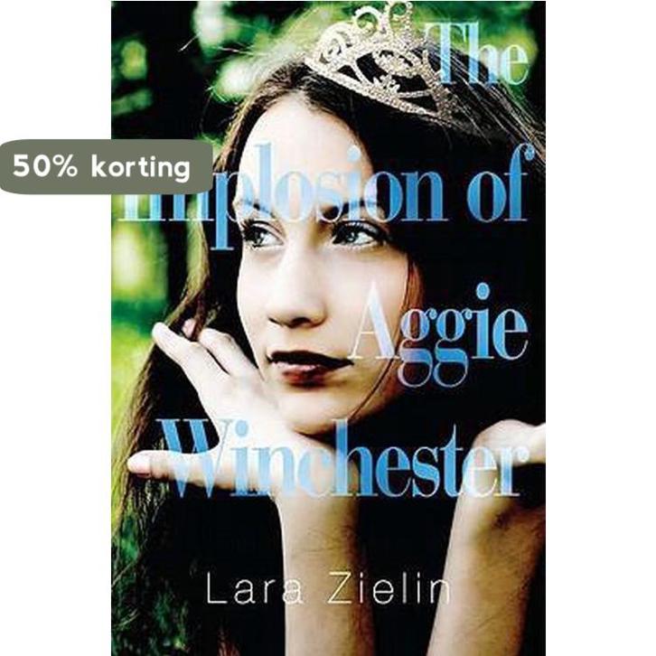 The Implosion of Aggie Winchester 9780399254116 Lara Zielin, Boeken, Taal | Engels, Zo goed als nieuw, Verzenden