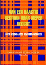 Van een haastig bestaan naar dieper inzicht 9789464352450, Verzenden, Zo goed als nieuw, Paragnost Ron Malestein