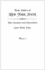 Early Settlers of New York State: Their Ancesto. Foley,, Janet Wethy Foley, Zo goed als nieuw, Verzenden