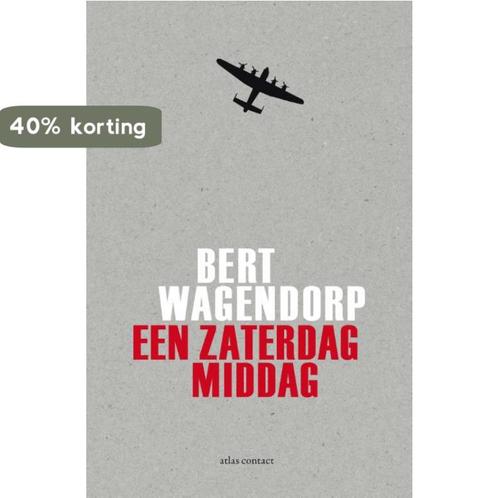 Een zaterdagmiddag 9789025448738 Bert Wagendorp, Boeken, Romans, Zo goed als nieuw, Verzenden