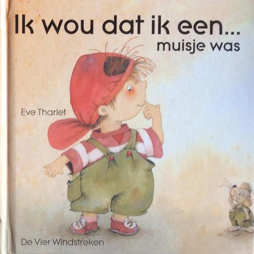 Ik wou dat ik een... muisje was / Een Vier Windstreken, Boeken, Prentenboeken en Plaatjesalbums, Gelezen, Verzenden