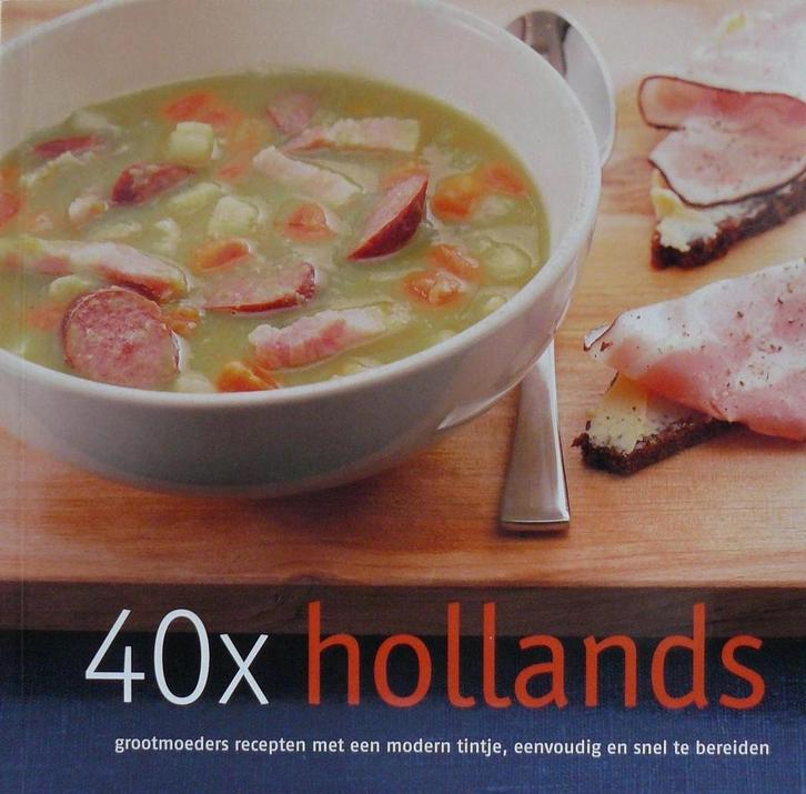 40 x Hollands / De Wereldkeuken 9789057671968 Johanna Kenkel, Boeken, Kookboeken, Gelezen, Verzenden