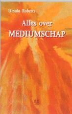 Alles over mediumschap / Praktijkreeks 9789062290550, Boeken, Verzenden, Zo goed als nieuw, U. Roberts
