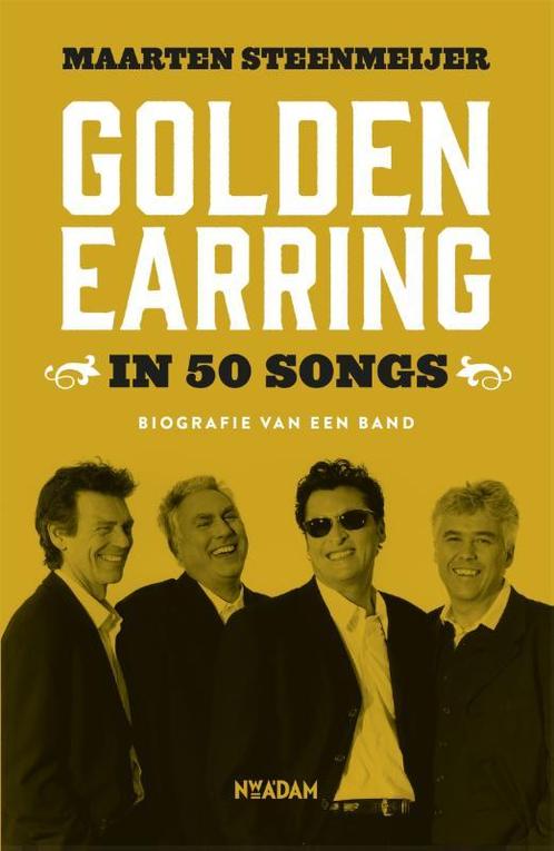 Golden Earring in 50 songs 9789046822524 Maarten Steenmeijer, Boeken, Overige Boeken, Gelezen, Verzenden