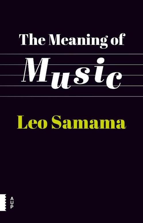 The meaning of music 9789089649799 Leo Samama, Boeken, Taal | Engels, Gelezen, Verzenden