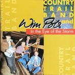 Country Trail Band And Wim Pols - In The Eye Of The Storm, Ophalen of Verzenden, Gebruikt
