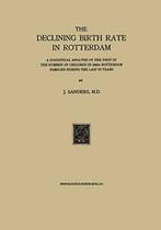 The Declining Birth Rate in Rotterdam : A Stati. Sanders,, Boeken, Overige Boeken, J. Sanders, Zo goed als nieuw, Verzenden