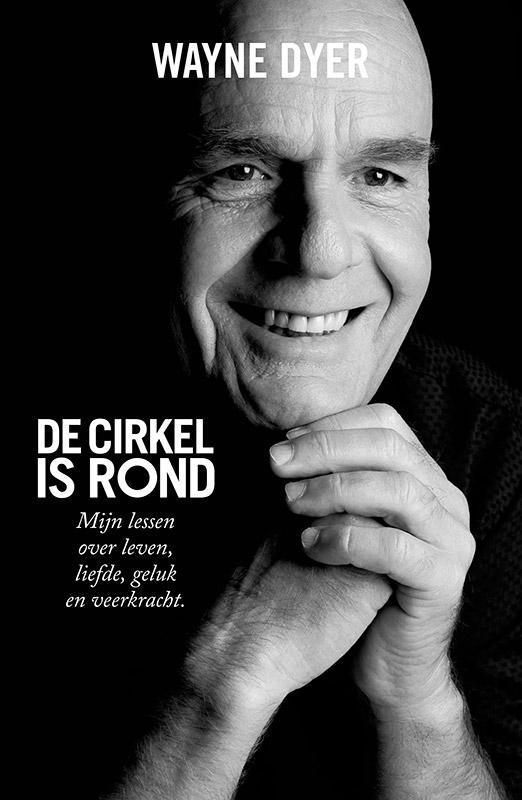 De cirkel is rond 9789021557403 Wayne Dyer, Boeken, Esoterie en Spiritualiteit, Gelezen, Verzenden