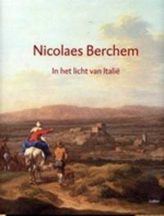 Nicolaes Berchem in het licht van Italie 9789055446377, Boeken, Kunst en Cultuur | Beeldend, Gelezen, Verzenden