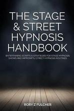 9781722947347 The Stage  Street Hypnosis Handbook, Boeken, Verzenden, Nieuw, Rory Z Fulcher