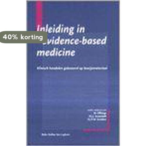 INLEIDING IN EVIDENCE-BASED MEDICINE DR 1 9789031330669, Boeken, Wetenschap, Zo goed als nieuw, Verzenden