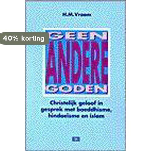 Geen andere goden 9789024280858 H.M. Vroom, Boeken, Godsdienst en Theologie, Gelezen, Verzenden