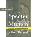 Spectre of Munich, the 9781597970396 Jeffrey Record, Verzenden, Zo goed als nieuw, Jeffrey Record