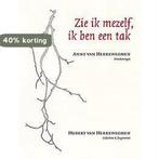 Zie ik mezelf ik ben een tak 9789491455315, Boeken, Verzenden, Zo goed als nieuw, Hubert Van Herreweghen