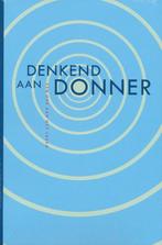Denkend aan Donner, Boeken, Ophalen of Verzenden, Nieuw