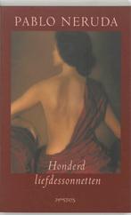 Honderd Liefdessonnetten 9789044602999 Pablo Neruda, Boeken, Verzenden, Gelezen, Pablo Neruda